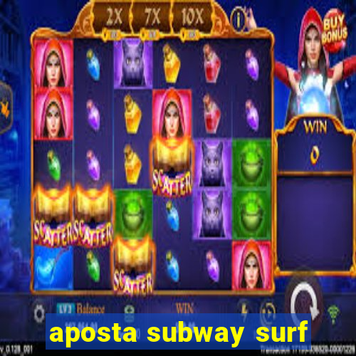 aposta subway surf